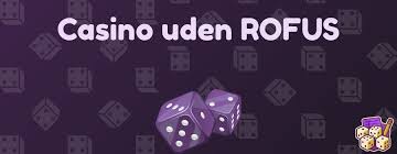 Casinospil uden ROFUS De Bedste Online Valgmuligheder